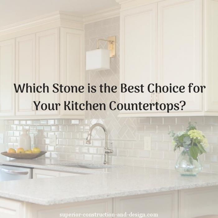 Which Stone Is The Best Choice For Your Kitchen Countertops
