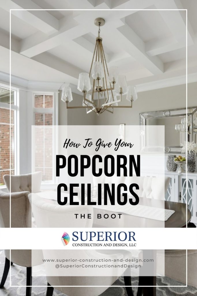 How To Give Your Popcorn Ceilings The Boot