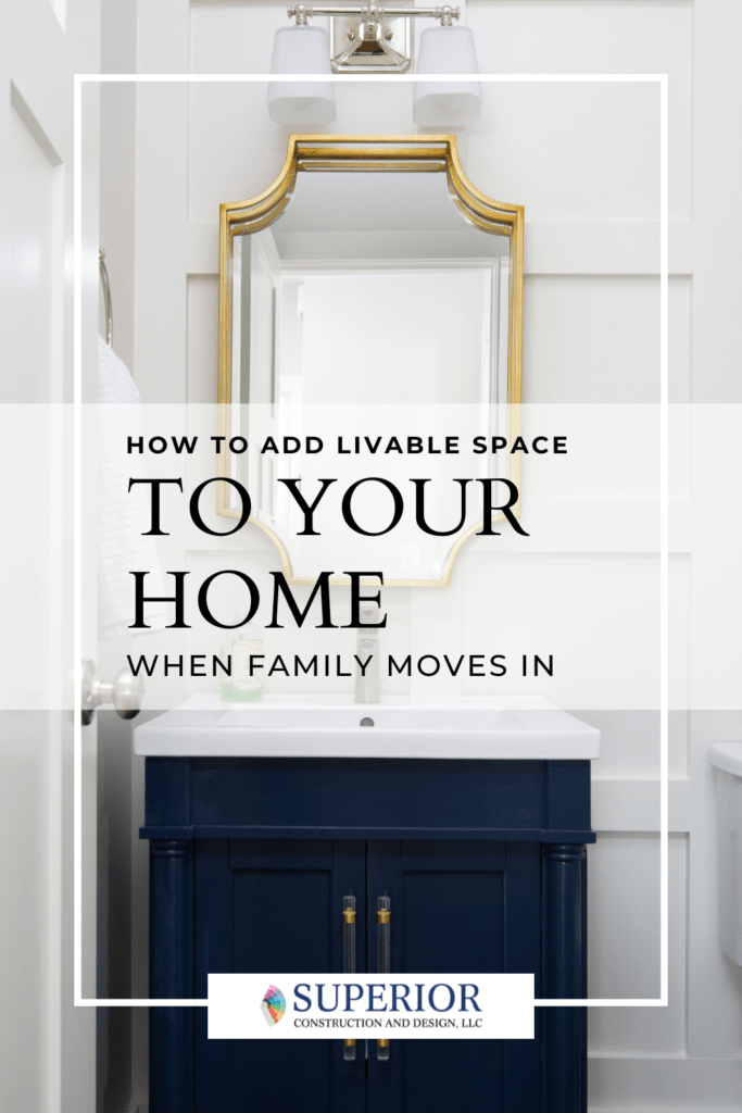 How to Add Livable Space to Your Home when a Family Member Moves In 2