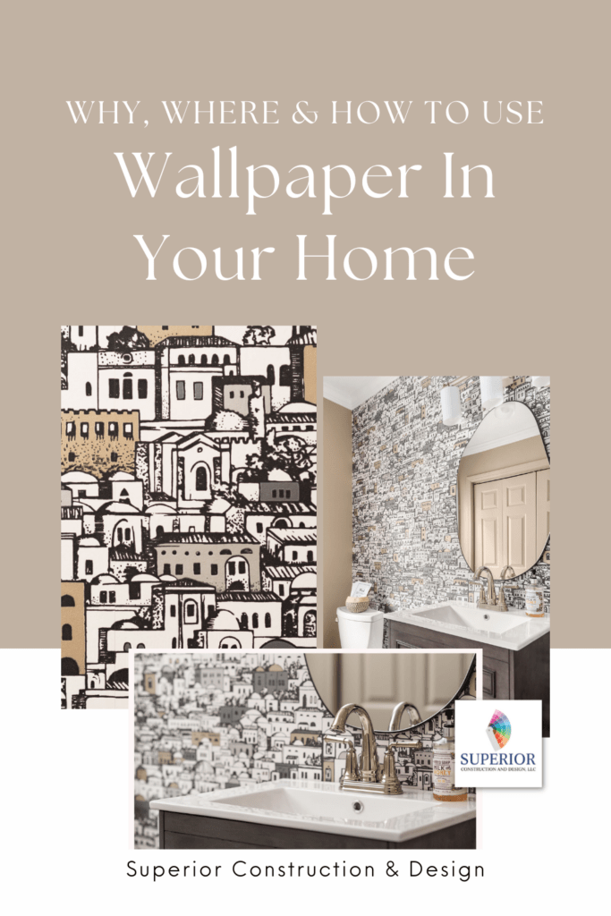 Why Where and How To Use Wallpaper In Your Home