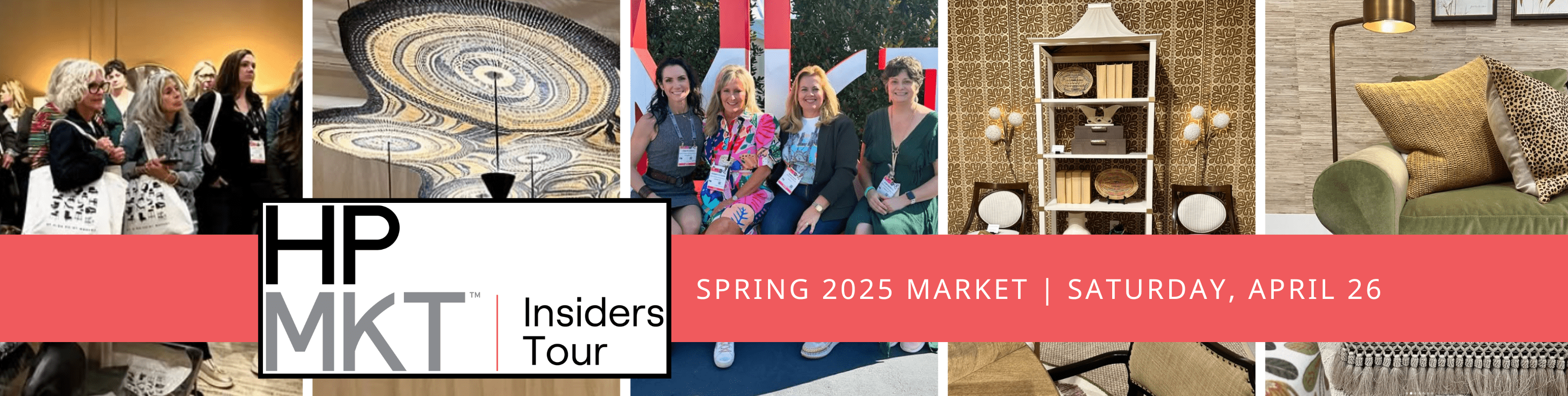 HPMKT Insiders Tour Spring 2025